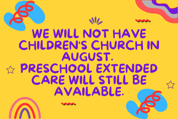 No Chilren's church in August